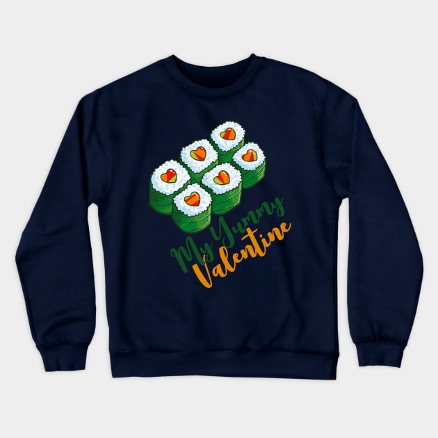 My Yummy Valentine Crewneck Sweatshirt by Jocularity Art